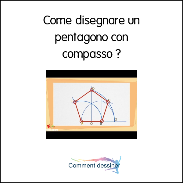 Come disegnare un pentagono con compasso